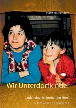 Paperback Wir Unterdorfkinder: ...oder einer ist immer der Horst [German] Book