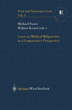 Cases on Medical Malpractice in a Comparative Perspective (Tort and Insurance Law)