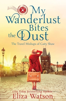 Paperback My Wanderlust Bites the Dust Book