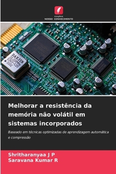Melhorar a resistência da memória não volátil em sistemas incorporados (Portuguese Edition)