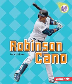 Robinson Cano - Book  of the Amazing Athletes