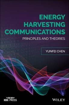 Hardcover Energy Harvesting Communications: Principles and Theories Book