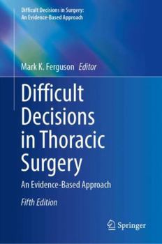 Hardcover Difficult Decisions in Thoracic Surgery: An Evidence-Based Approach Book