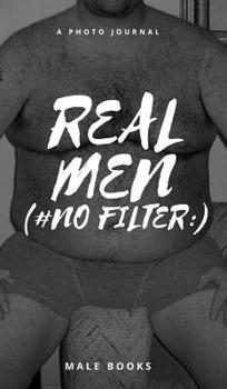 Hardcover Real men (#no filter: ) Book