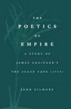 Paperback The Poetics of Empire: A Study of James Graingera S the Sugar Cane Book