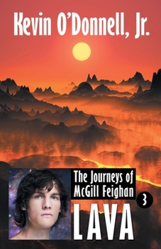 Lava - Book #3 of the Journeys of McGill Feighan