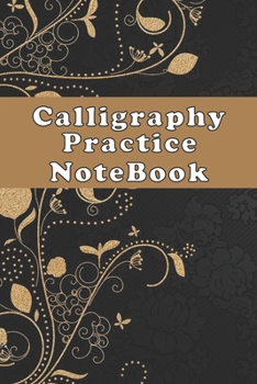 Paperback Calligraphy Practice NoteBook: Calligraphy Paper for Beginners-120 Pages(6"x9") Matte Cover Finish Book