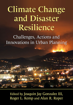 Paperback Climate Change and Disaster Resilience: Challenges, Actions and Innovations in Urban Planning Book