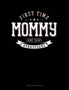 Paperback First Time Mommy Est. 2020 #Prayforme: Unruled Composition Book