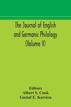 Paperback The Journal Of English And Germanic Philology (Volume V) Book