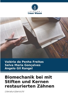Biomechanik bei mit Stiften und Kernen restaurierten Z?hnen