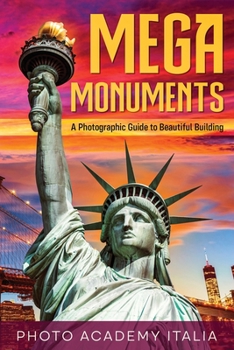 Paperback Mega Monuments: A Photographic Guide to Beautiful Building Book