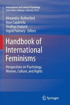 Paperback Handbook of International Feminisms: Perspectives on Psychology, Women, Culture, and Rights Book