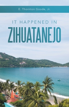 Paperback It Happened in Zihuatanejo Book
