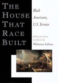 Hardcover The House That Race Built: Black Americans, U.S. Terrain Book