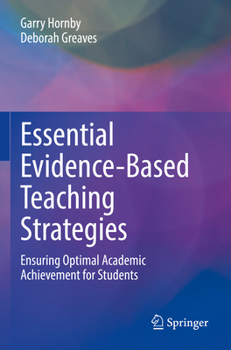 Paperback Essential Evidence-Based Teaching Strategies: Ensuring Optimal Academic Achievement for Students Book