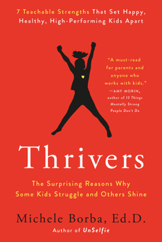 Paperback Thrivers: The Surprising Reasons Why Some Kids Struggle and Others Shine Book