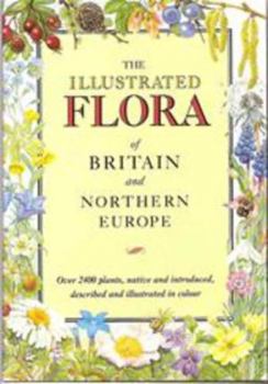 Hardcover The Illustrated Flora of Britain and Northern Europe Book
