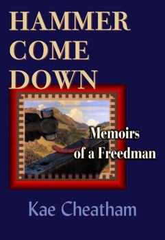 Paperback Hammer Come Down: Memoirs of a Freedman Book