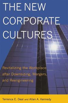 Paperback The New Corporate Cultures: Revitalizing the Workplace After Downsizing, Mergers, and Reengineering Book