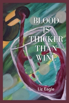 Paperback Blood Is Thicker Than Wine: Volume 1 Book