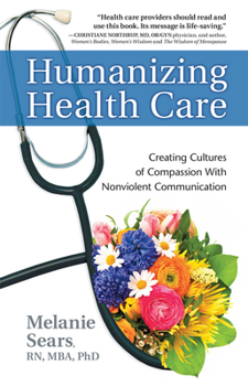 Paperback Humanizing Health Care: Creating Cultures of Compassion with Nonviolent Communication Book