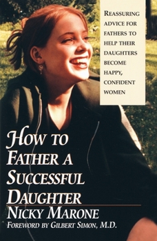 Paperback How to Father a Successful Daughter: 6 Vital Ingredients Book