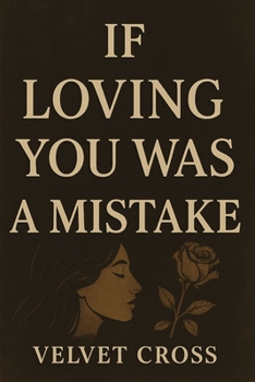 Paperback If Loving You Was a Mistake Book