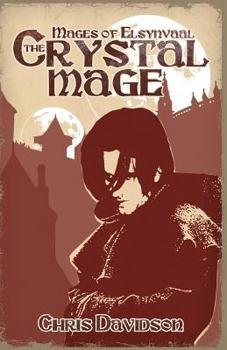 Paperback The Crystal Mage: Mages of Elsynvaal Book