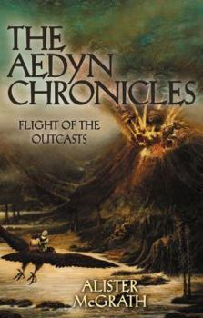 Flight of the Outcasts - Book #2 of the Aedyn Chronicles