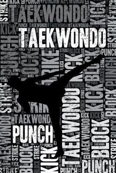 Taekwondo Journal: Cool Blank Lined Taekwondo Lovers Notebook for Practitioner and Coach