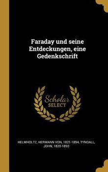 Hardcover Faraday und seine Entdeckungen, eine Gedenkschrift [German] Book