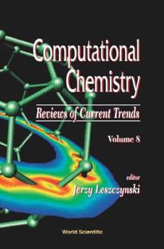 Hardcover Computational Chemistry: Reviews of Current Trends, Vol. 8 Book