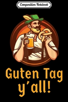 Composition Notebook: Funny German Beer Drinking Oktoberfest  Journal/Notebook Blank Lined Ruled 6x9 100 Pages