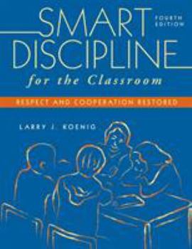 Paperback Smart Discipline for the Classroom: Respect and Cooperation Restored Book