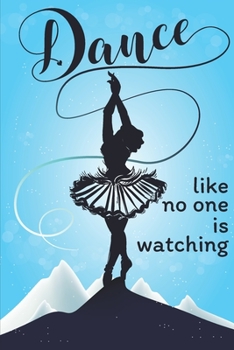 Paperback Dance Like No One is Watching: 110 Pages Notebook/Journal Book