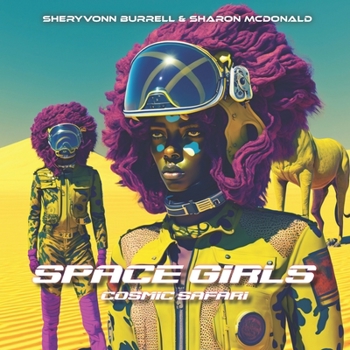 Paperback Space Girls: Cosmic Safari: A Picture Book