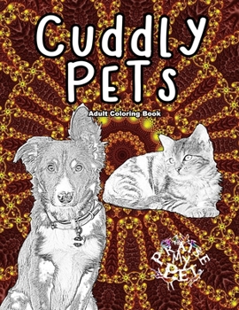 Paperback Cuddly Pets: Adult Coloring Book