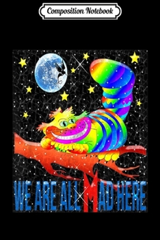 Composition Notebook: Chesire Cat Alice in Wonderland-Men Women Kids  Journal/Notebook Blank Lined Ruled 6x9 100 Pages