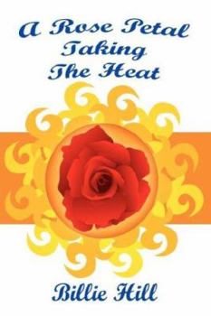 Paperback A Rose Petal Taking The Heat Book