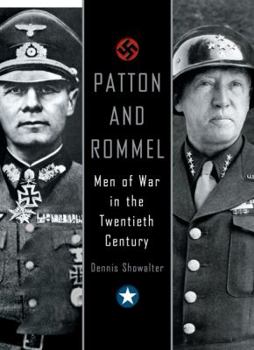 Hardcover Patton and Rommel: Men of War in the Twentieth Century Book