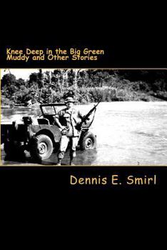 Paperback Knee-Deep in the Big, Green Muddy and Other Stories Book