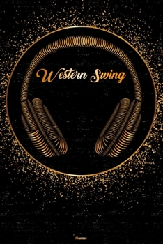 Western Swing Planner: Western Swing Golden Headphones Music Calendar 2020 - 6 x 9 inch 120 pages gift