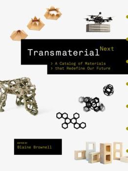 Paperback Transmaterial Next: A Catalog of Materials That Redefine Our Future Book