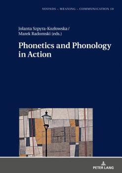 Hardcover Phonetics and Phonology in Action Book