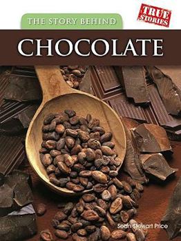Hardcover The Story Behind Chocolate Book