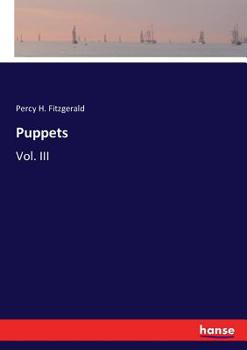 Puppets. A Romance: 3 - Book #3 of the Puppets