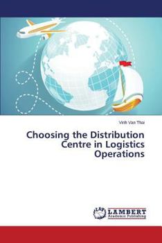 Paperback Choosing the Distribution Centre in Logistics Operations Book