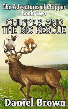 Paperback Chipper And The Big Rescue Book