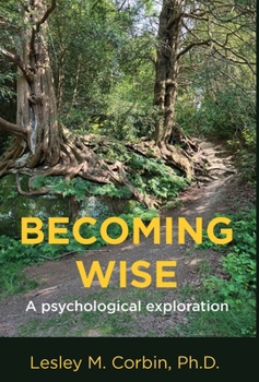 Hardcover Becoming Wise: A psychological exploration Book